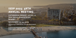 ISDP 2025: 58th Annual Meeting of the International Society for Developmental Psychobiology, November 12-14, Catamaran Hotel - A San Diego Beachfront Resort